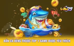 Bắn cá xèng thuộc top 1 game được yêu thích