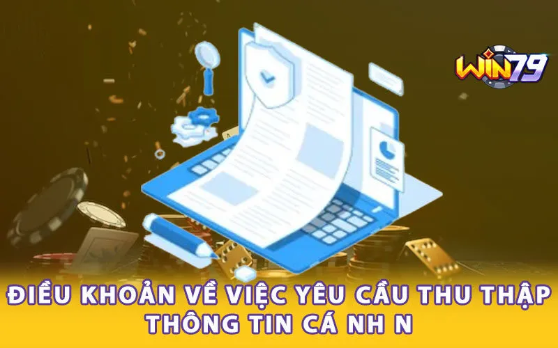 Điều khoản về việc yêu cầu thu thập thông tin cá nhân