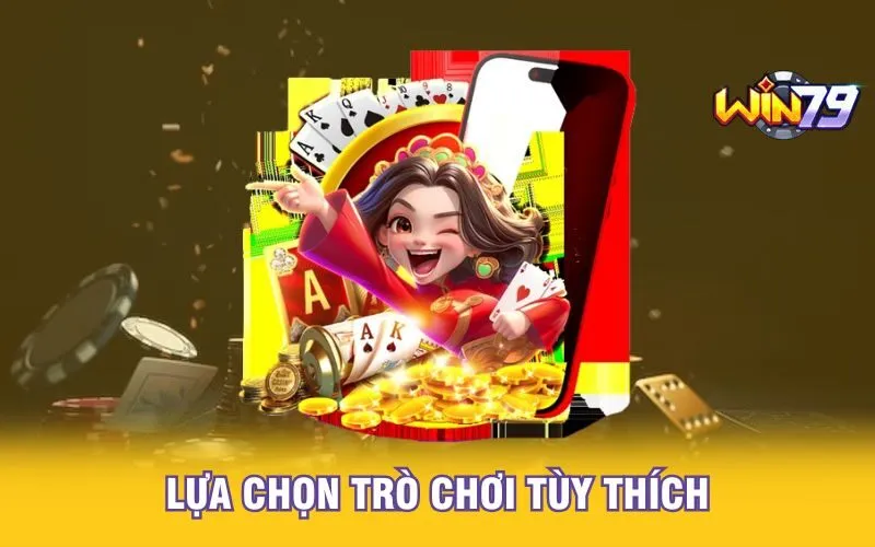 Lựa chọn trò chơi tùy thích