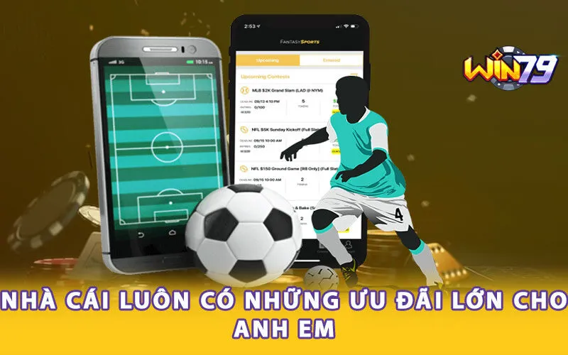 Nhà cái luôn có những ưu đãi lớn cho anh em